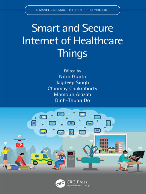 Title details for Smart and Secure Internet of Healthcare Things by Nitin Gupta - Wait list